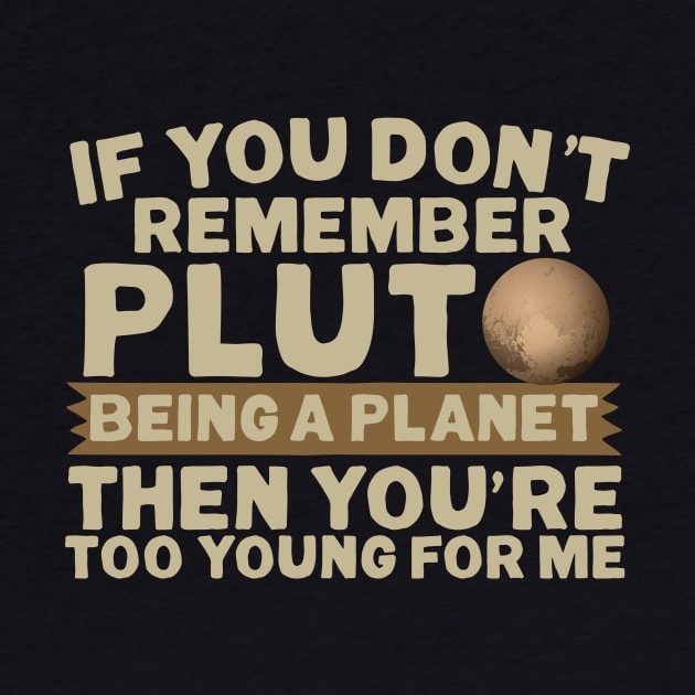 If You Don't Remember Pluto Being A Planet by thingsandthings